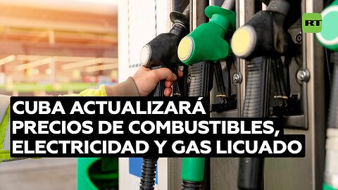 Gobierno cubano actualizará los precios de combustibles, electricidad y gas licuado