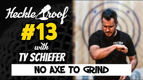 EP #13 - No Axe to Grind