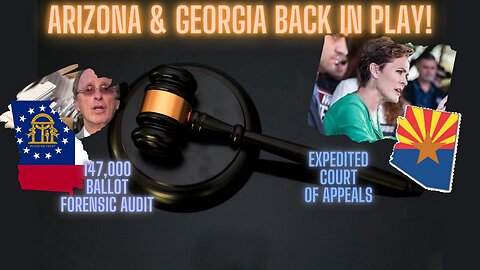 BREAKING: GA 147k Ballot Inspection Case Back On! Kari Lake Case on Appeals Gets Expedited!