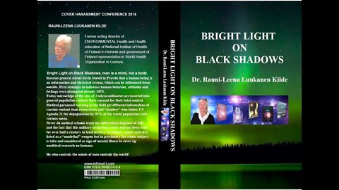 Bright Light on Black Shadows, Chapter18-Dr.Rauni Kilde- Gang stalkers TRAINING MANUAL Gang stalking