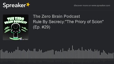Rule By Secrecy:"The Priory of Scion" (Ep. #29) (made with Spreaker)