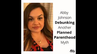 Abby Johnson debunking Planned Parenthood… yet again.