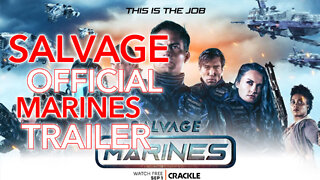 2022 | Salvage Marines Trailer (NOT RATED)