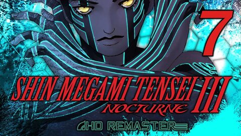 Shin Megami Tensei III Nocturne HD Remaster (Hard Difficulty): Surviving Matador Preparations! (#7)