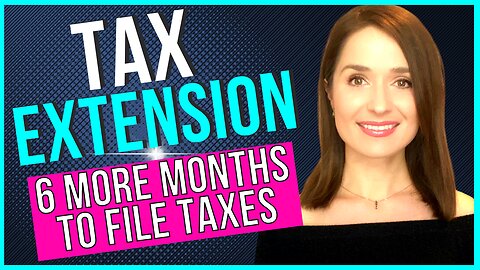 CPA Explains: An EASY Way To Get 6 EXTRA MONTHS To File A Tax Return | IRS Tax Extension Form 4868