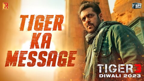 Tiger Ka Message | Tiger 3 | Salman Khan, Katrina Kaif | Maneesh Sharma | Spy Universe