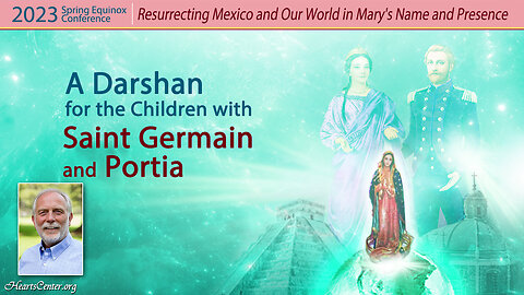 Darshan for the Children with Saint Germain and Portia