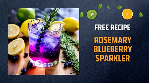 Free Rosemary Blueberry Sparkler Recipe 🌿✨+ Healing Frequency🎵