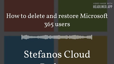 Stefanos Cloud Podcast - How to delete and restore Microsoft 365 users