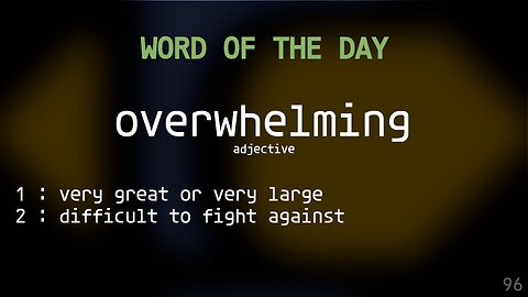 Word Of The Day 096 'overwhelming'