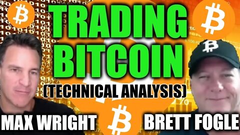 Bitcoin Technical Analysis (2022-2023) What Can We Learn From BTC TA? With Brett Fogle & Max Wright