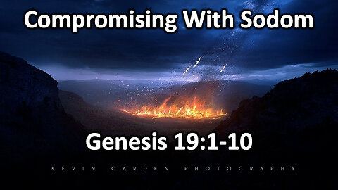 Sunday Sermon 7/16/23 - Compromising With Sodom