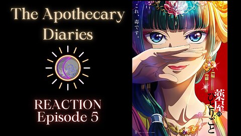 The Apothecary Diaries Ep 5 REACTION | SRFC