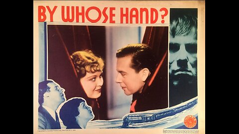BY WHOSE HAND? 1932) -colorized