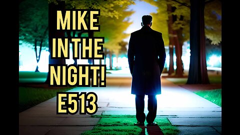 Mike in the Night! E513, Massive Vaccine side effects kicking in ! , Civil war between truthers, The sound of Freedom, Covid , Climate change, Proxy wars, is a mass Mind Control Operation. Call ins Edwardo,