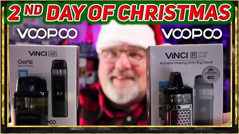 2nd day of Christmas VOOPOO VINCI R and VINCI AIR Hunky Vape Review VLOG