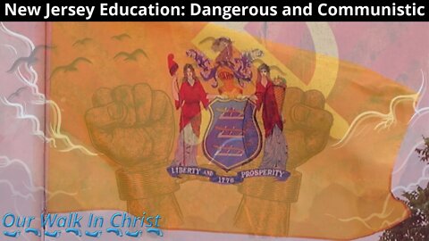 New Jersey Education: Dangerous and Communistic