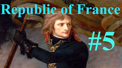 Republic of France Campaign #5 - Taking the fight to the Royalists!