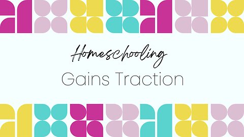 Homeschooling gains traction