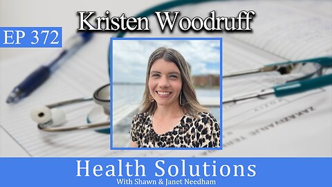 EP 372: Kristen Woodruff Discussing Vaccines, the Cost of Being Born, and Medical Freedom
