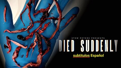 Documental 'Muerte Repentina'/Died Suddenly (subtitulos en Español)