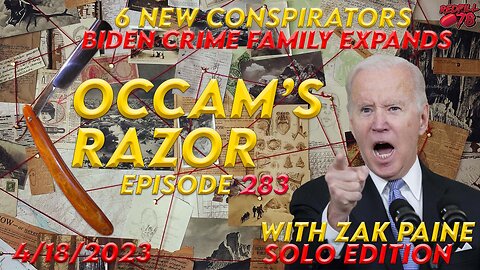 Evidence For The Biden Crime Family Expands on Occam’s Razor Ep. 283