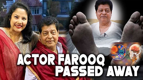 Actor Farooq passed away