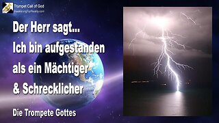 14.01.2011 🎺 Der Herr sagt... Ich bin aufgestanden als ein Mächtiger und Schrecklicher