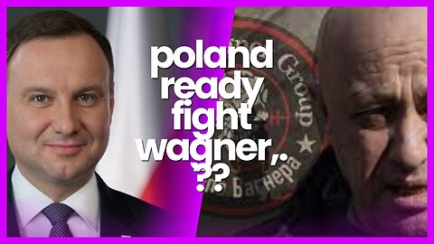"Will Not Hesitate..." Poland Ready To Fight Wagner Threat At Belarus Border | NATO Conflict Next?