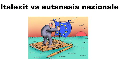 Italexit v Eutanasia nazionale (07/04/2020)