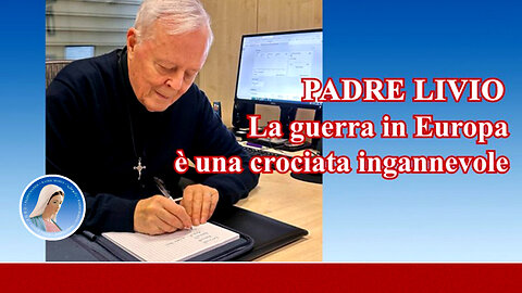 (9 FEBBRAIO 2024) - PADRE LIVIO FANZAGA: “LA GUERRA IN EUROPA È UNA CROCIATA INGANNEVOLE!!” -La Russia si convertirà-😇💖🙏