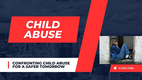 Confronting Child Abuse for a Safer Tomorrow | Breaking the Silence