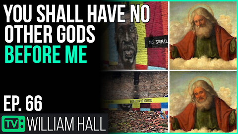 You Shall Have No Other Gods Before Me | Ep. 66