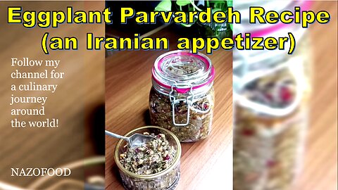 Eggplant Parvardeh Recipe: Elevate Your Appetizers with this Iranian Delight-4K | بادمجان پرورده