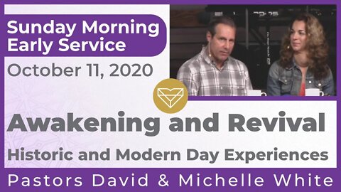 Awakening and Revival Historic and Modern Day Experiences Early Service 20201011
