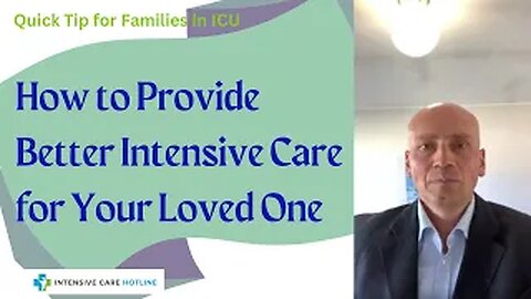 How to Provide Better Intensive Care for Your Loved One?