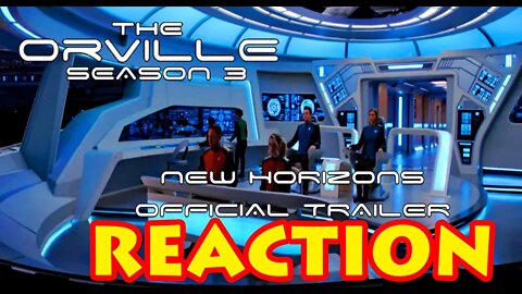 The Orville Season 3 New Horizons Official Trailer Reaction!
