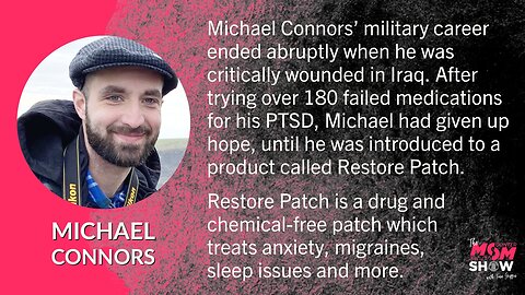 Ep. 220 - Healing Properties of Restore Patch Eliminates Veteran Michael Connors’ Anxiety