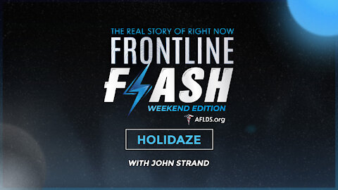 Frontline Flash™ Holidaze Weekend Edition with John Strand (1.8.22)