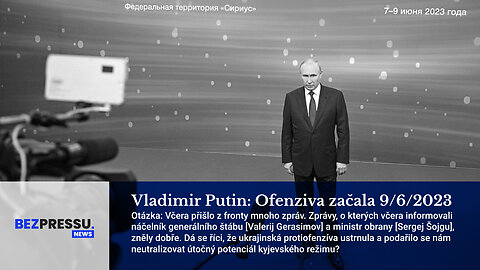 Vladimir Putin: Ofenziva začala 9/6/2023