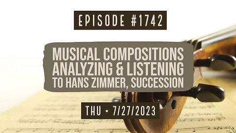 Owen Benjamin | #1742 Musical Compositions - Analyzing & Listening To Hans Zimmer, Succession