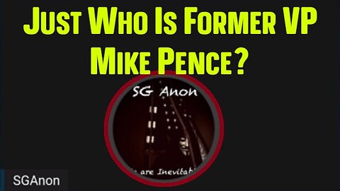 SGAnon Breaking: Just Who Is Former VP Mike Pence?