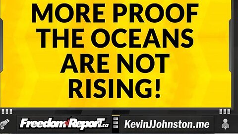 More Proof That The Oceans Are Not Rising And WILL NOT RISE