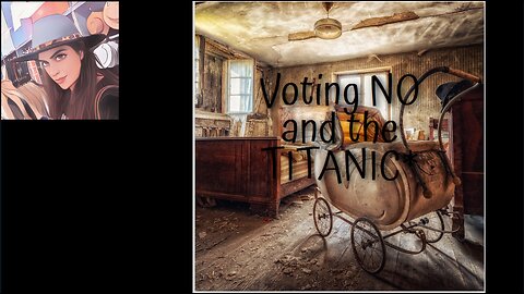 Voting NO and the Titanic