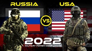 USA vs Russia military power 2022