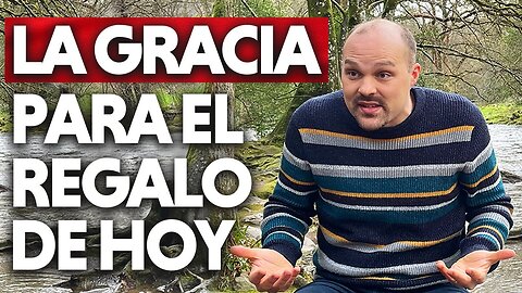 ¡LA GRACIA PARA EL REGALO DE HOY! | Hermano Chris