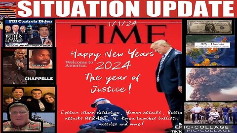 Situation Update: Happy New Year 2024! The Year Of Justice!
