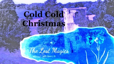 Cold Cold Christmas - The Lost Magics - Episode 2.9