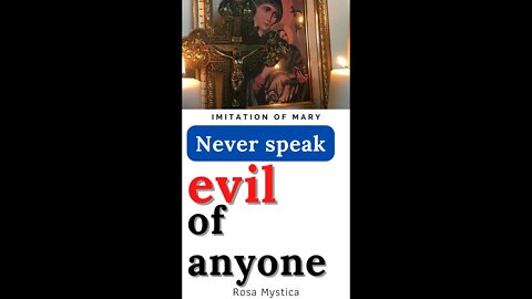 Never speak evil of anyone - Imitation of Mary #shorts