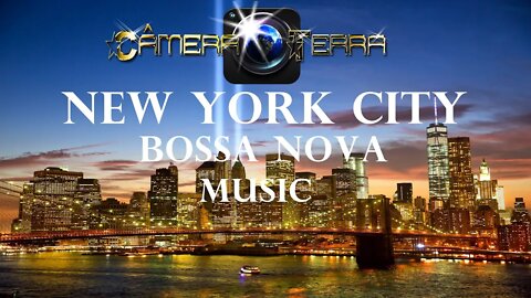 🌎 Cidade de Nova Iorque em Ritmo de Bossa Nova • New York City in Bossa Nova Rhythm • 2021